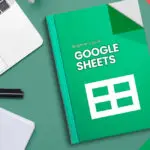 راهنمای استفاده از گوگل شیت برای کسب و کارها