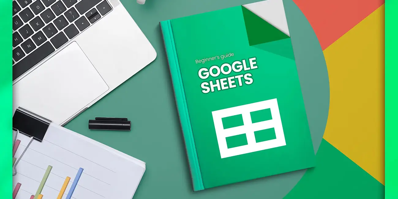 راهنمای استفاده از گوگل شیت برای کسب و کارها