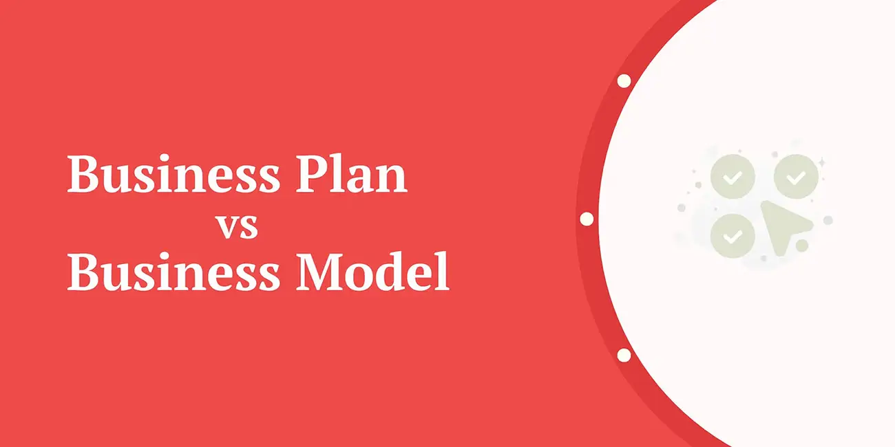 تفاوت مدل کسب و کار با طرح کسب و کار چیست؟